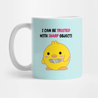 I Can Be Trusted with Sharp Objects Mug